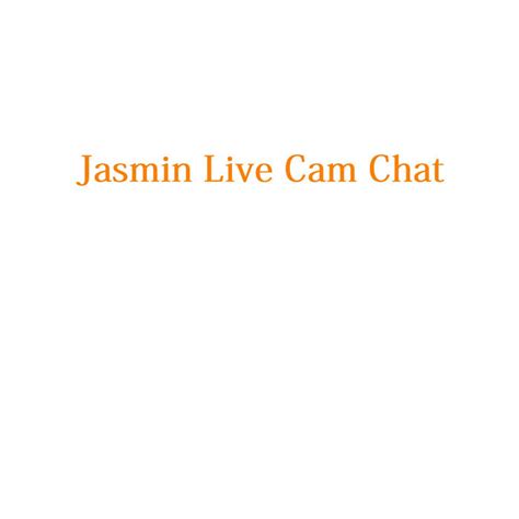 chat jasmin|Cam